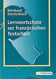 Lernwortschatz zur franz&ouml;sischen Textarbeit - Bernhard Stentenbach