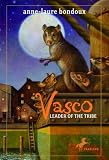 Vasco, Leader of the Tribe Vasco, Leader of the Tribe