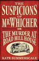 The Suspicions of Mr. Whicher: Or the Murder at Road Hill House