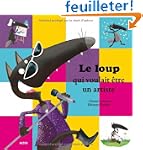 Le loup qui voulait �tre un artiste (...