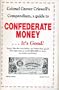 Colonel Grover Criswell's guide to Confederate money: Being a complete compendium of information