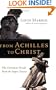 From Achilles to Christ: Why Christians Should Read the Pagan Classics