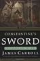 Constantine's Sword: The Church and the Jews: A History