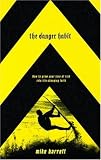 The Danger Habit: How to Grow Your Love of Risk into Life-Changing Faith