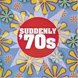Suddenly 70s