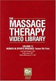 The Massage Therapy Video Library: Vol. 11 - Women in Sports Massage (Issues We Face)