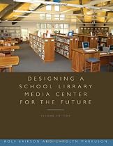 Designing a School Library Media Center for the Future