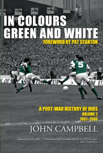 In Colours Green and White: A Post-War History of Hibs: 2