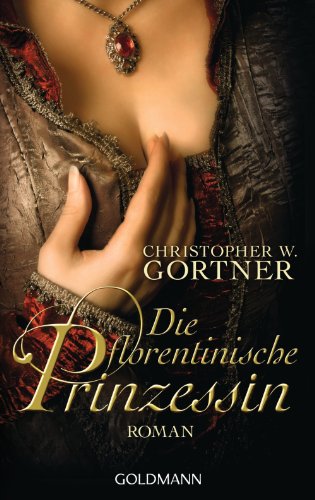 Die florentinische Prinzessin: Roman (German Edition)