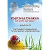 Positives Denken !nicht mehr erh�ltlich! V�llig �berarbeitete Neuauflage erscheint am 12.08.2011