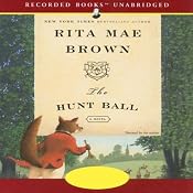 The Hunt Ball: A Novel | Rita Mae Brown