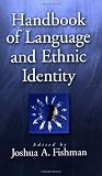  : Handbook of Language & Ethnic Identity