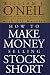 How to Make Money Selling Stocks Short (Wiley Trading)
