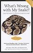 What's Wrong With My Snake (Advanced Vivarium Systems)