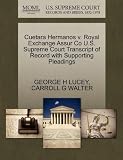 Cuetara Hermanos v. Royal Exchange Assur Co U.S. Supreme Court Transcript of Record with Supporting Pleadings