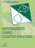 Adiestramiento canino cognitivo-emocional (Spanish Edition)