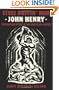 Steel Drivin' Man: John Henry: the Untold Story of an American Legend