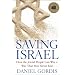 Saving Israel: How the Jewish People Can Win a War That May Never End