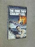 The man they couldn't kill