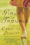 Girls in Trouble: A Novel