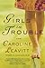 Girls in Trouble: A Novel