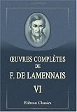 oeuvres complètes de F. de Lamennais: Tome 6. Progrès de la Révolution et de la guerre contre l'Église; Lettres à l'archevêque de Paris; Mélanges religieux (French Edition) by Félicité Robert de Lamennais Reviews