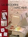 La broderie machine : Avec votre machine &agrave; broder