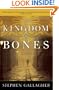 The Kingdom of Bones: A Novel