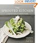 The Sprouted Kitchen: A Tastier Take on Whole Foods
