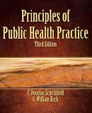 Principles of Public Health Practice (Delmar Series in Health Services Administration)