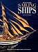 Legendary Sailing Ships: The History of Sail from Its Origins to the Present