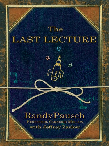 The Last Lecture (Thorndike Press Large Print Nonfiction Series)