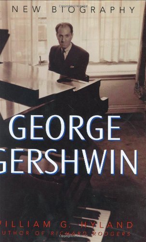 George Gershwin: A New Biography