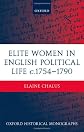 Elite Women in English Political Life c.1754-1790 (Oxford Historical Monographs)