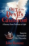 Out of the Devil's Cauldron