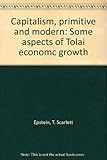 Capitalism, primitive and modern : some aspects of Tolai economic growth