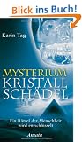 Mysterium Kristallsch�del: Ein R�tsel der Menschheit wird entschl�sselt