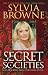  : Secret Societies...and How They Affect Our Lives Today