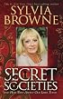 Secret Societies...and How They Affect Our Lives Today