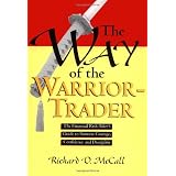 The Way of the Warrior-Trader: The Financial Risk-Taker's Guide to Samurai Courage, Confidence and Discipline