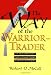 The Way of the Warrior-Trader: The Financial Risk-Taker's Guide to Samurai Courage, Confidence and Discipline
