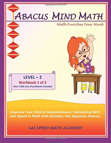 abacus mind math level 2 workbook 1 of 2 excel at mind math with soroban a japanese abacus