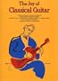 The Joy of Classical Guitar (Joy Books (Hal Leonard))