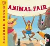 Animal Fair (Board Buddies) by Ponder Goembel Animal Fair (Board Buddies) by Ponder Goembel
