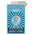 The Explorers' Handbook: How to Be the Best Around the World