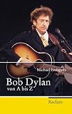 Bob Dylan von A bis Z - Michael Endepols