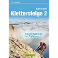 Klettersteige 2: Alle Klettersteige der S�dalpen