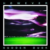 Sudden Dusk