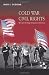 Cold War Civil Rights: Race and the Image of American Democracy (Politics and Society in Twentieth Century America) Cover