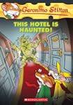 Geronimo Stilton #50: This Hotel Is H...